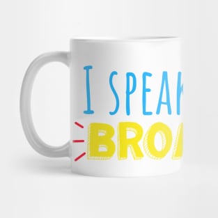 I speak fluent Broadway Mug